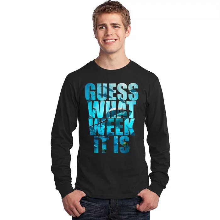 Guess What Week It Is Funny Shark Awareness Tall Long Sleeve T-Shirt