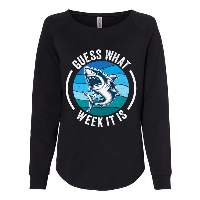 Guess What Week It Is Funny Shark Joke Retro Vintage Ocean Womens California Wash Sweatshirt