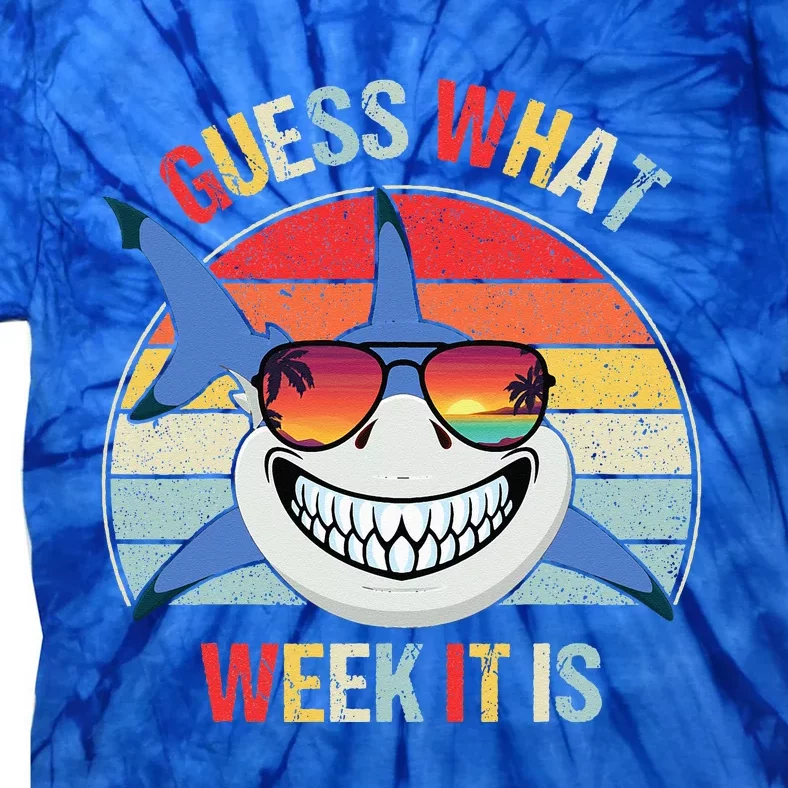 Guess What Week It Is Funny Shark Joke Tie-Dye T-Shirt