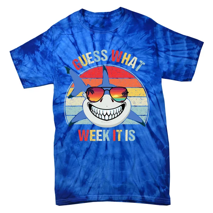 Guess What Week It Is Funny Shark Joke Tie-Dye T-Shirt