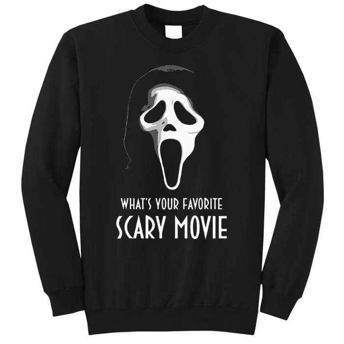 Ghostface Whats Your Favorite Scary Movie Halloween Tall Sweatshirt