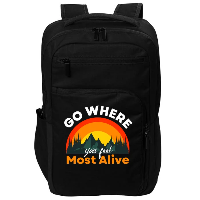 Go Where You Feel Most Alive Sunset Nature Impact Tech Backpack