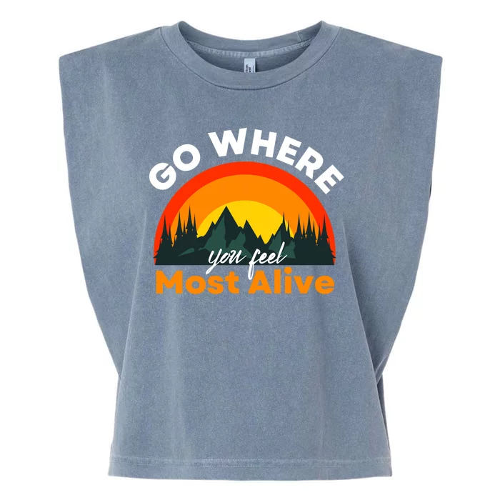 Go Where You Feel Most Alive Sunset Nature Garment-Dyed Women's Muscle Tee