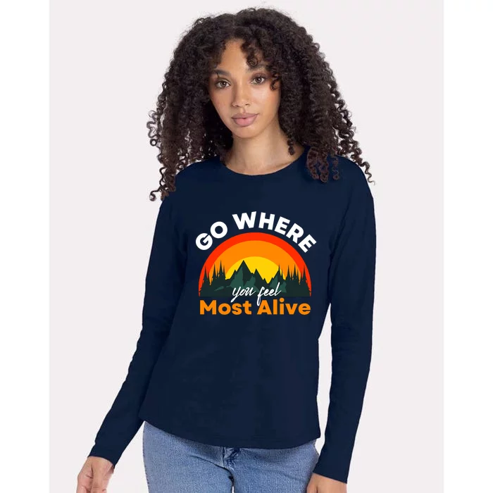 Go Where You Feel Most Alive Sunset Nature Womens Cotton Relaxed Long Sleeve T-Shirt