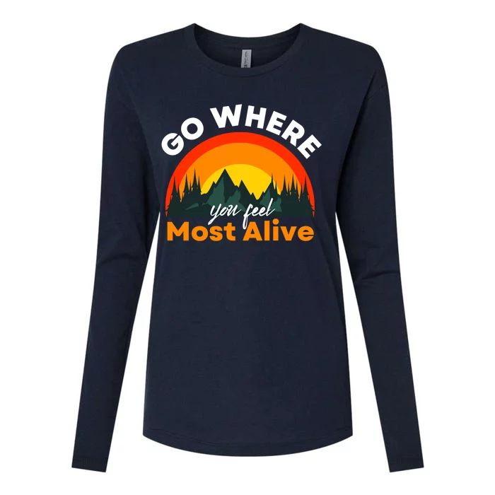 Go Where You Feel Most Alive Sunset Nature Womens Cotton Relaxed Long Sleeve T-Shirt