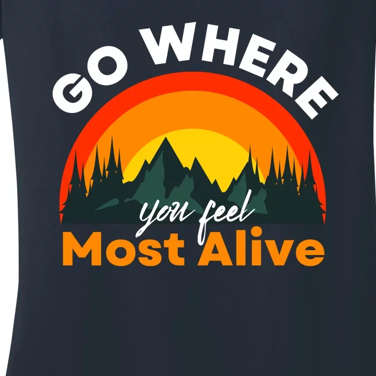 Go Where You Feel Most Alive Sunset Nature Women's V-Neck T-Shirt