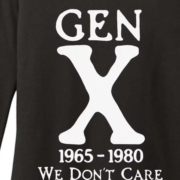 Gen X 1965 1980 We Dont Care Gift Womens CVC Long Sleeve Shirt