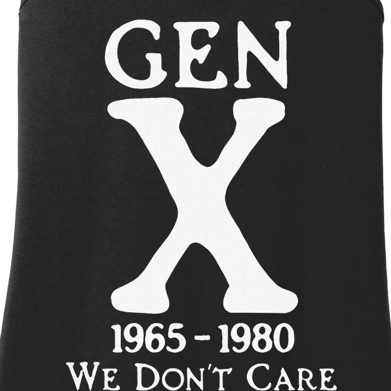 Gen X 1965 1980 We Dont Care Gift Ladies Essential Tank