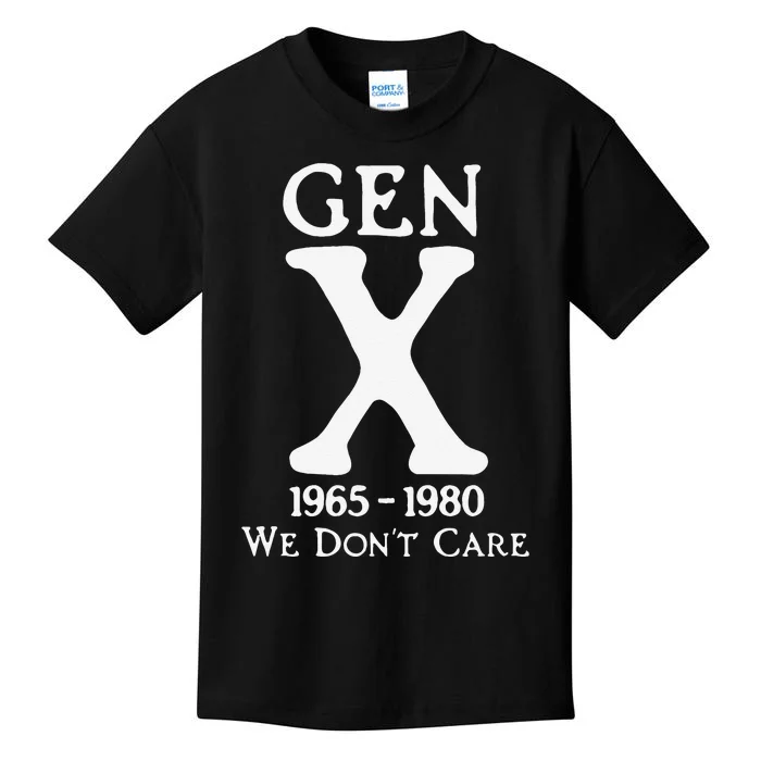 Gen X 1965 1980 We Dont Care Gift Kids T-Shirt