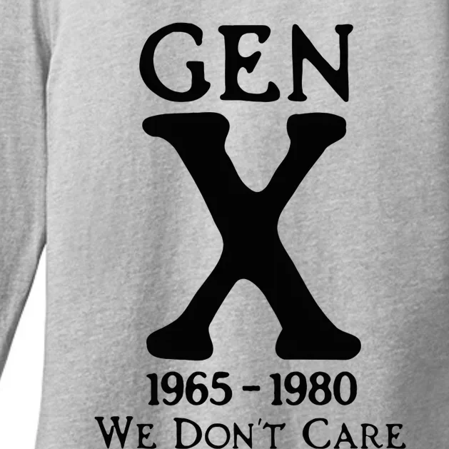 Gen X 1965 1980 We DonT Care Womens CVC Long Sleeve Shirt