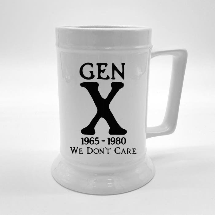 Gen X 1965 1980 We DonT Care Front & Back Beer Stein