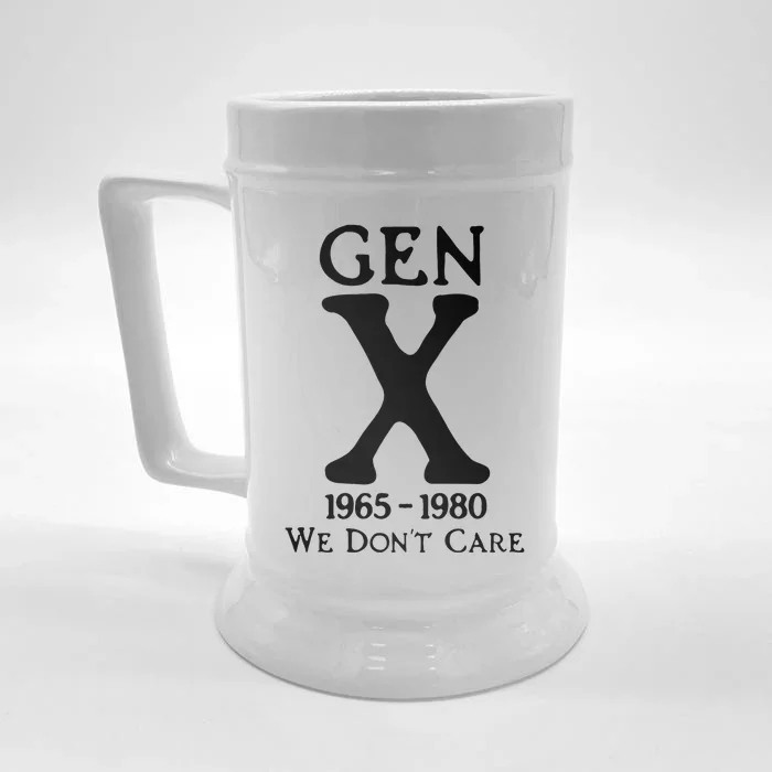 Gen X 1965 1980 We DonT Care Front & Back Beer Stein