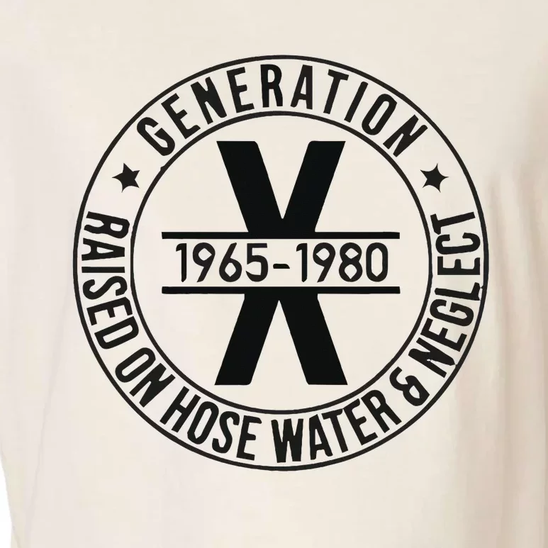 Generation X 1965 1980 Raised On Hose Water And Neglect Garment-Dyed Women's Muscle Tee