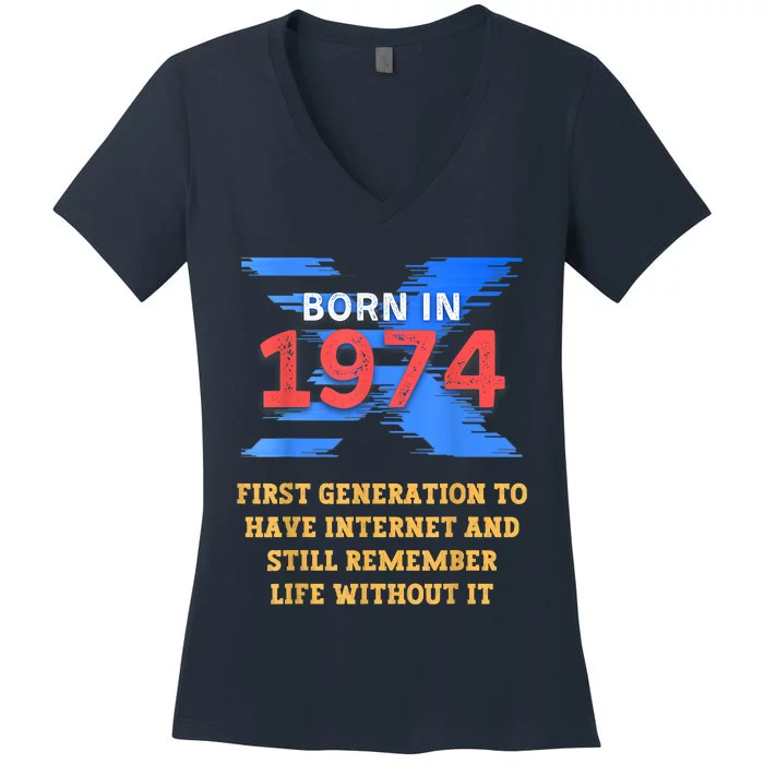 Gen X Born In 1974 Internet Joke Humor Funny Men And Women Women's V-Neck T-Shirt