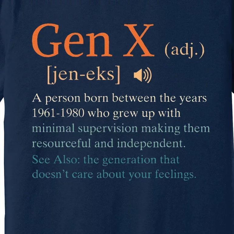 Gen X Definition Funny Sarcasm Humor 1960 1980 Birthday Premium T-Shirt