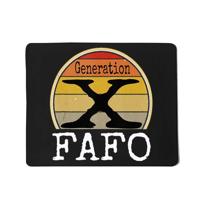 Generation X Fafo Gen X Humor Mousepad