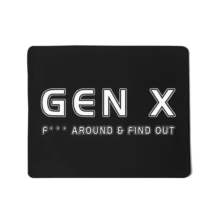 Gen X F Around & Find Out Funny Humor Generation X Retro Mousepad