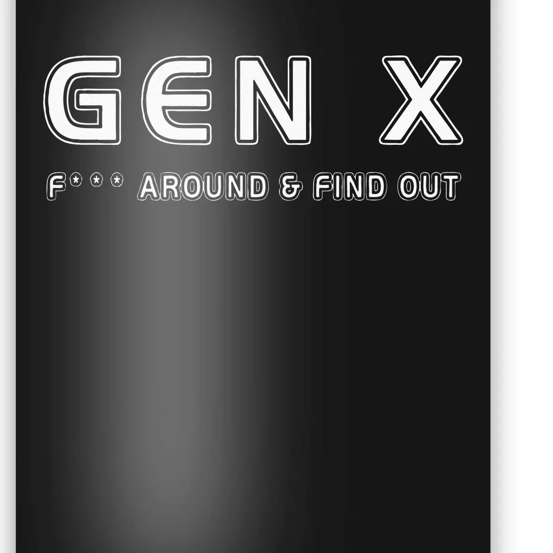 Gen X F Around & Find Out Funny Humor Generation X Retro Poster