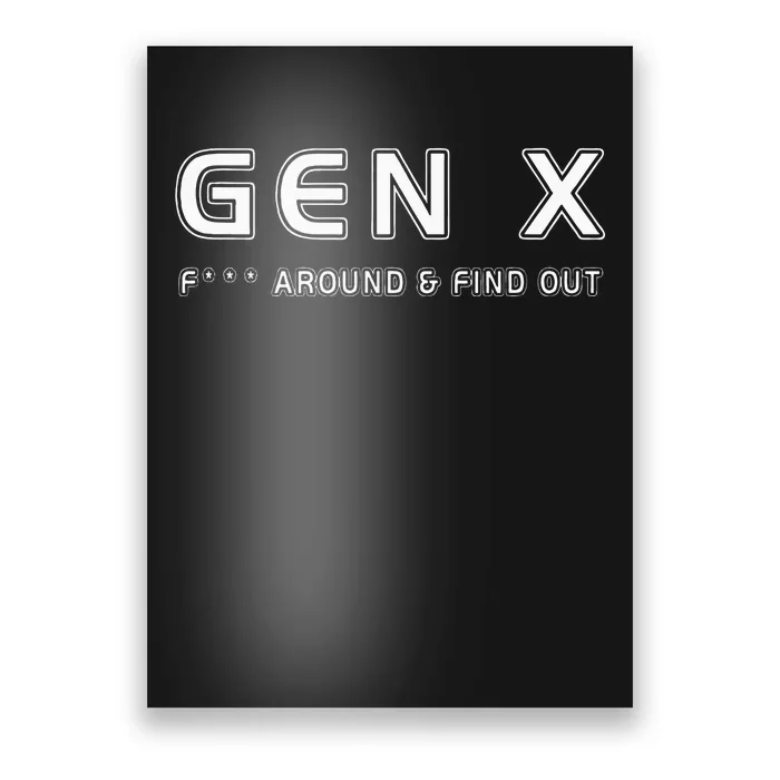 Gen X F Around & Find Out Funny Humor Generation X Retro Poster