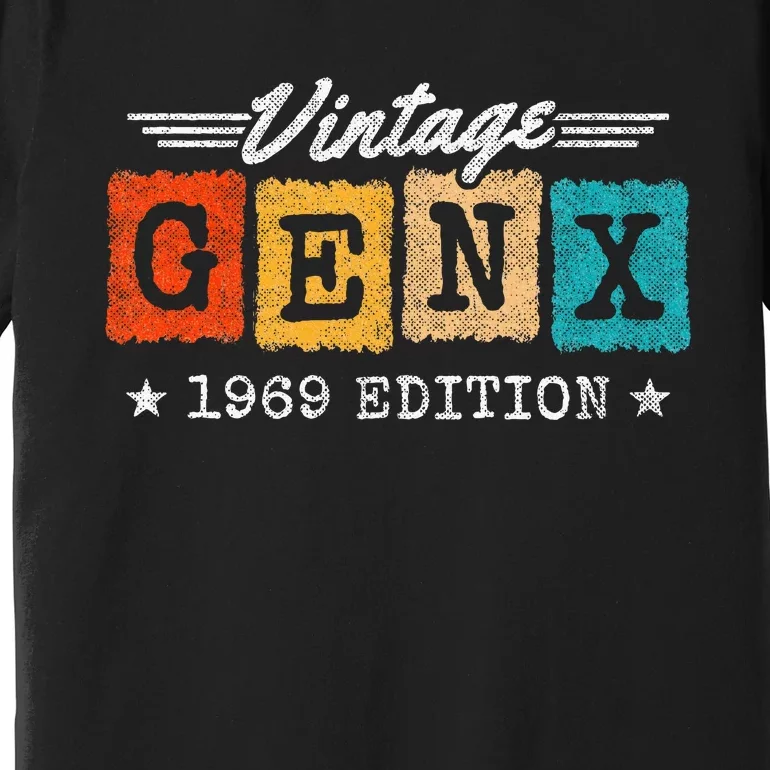 Gen X Generation Gen Xer Born 1969 Gen X 1969 Birthday Premium T-Shirt