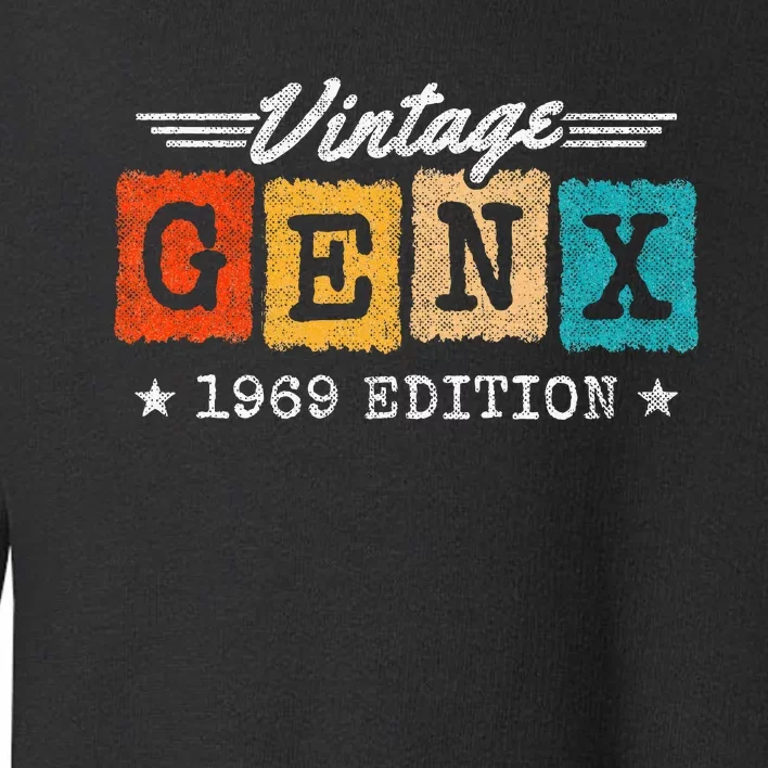 Gen X Generation Gen Xer Born 1969 Gen X 1969 Birthday Toddler Sweatshirt