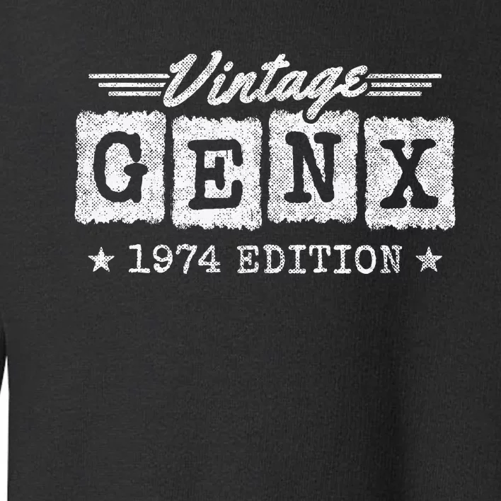 Gen X Generation Gen Xer Born 1974 Gen X 1974 Birthday Toddler Sweatshirt