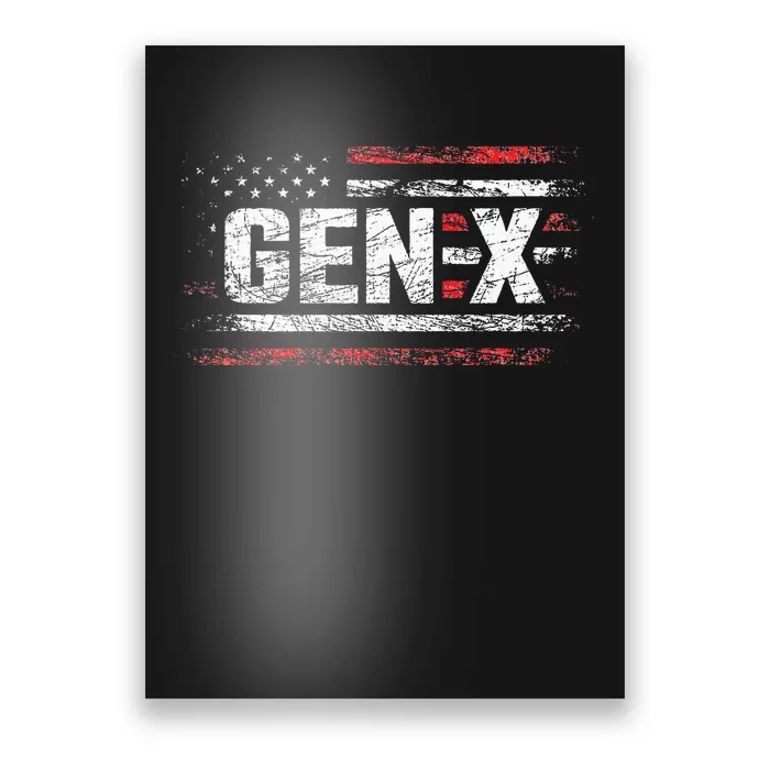 Generation X Gen Xer Gen X American Flag Gen X Poster