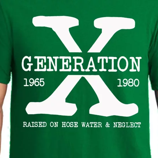 Generation X Gen X Raised On Hose Water And Neglect Nostalgia Pajama Set