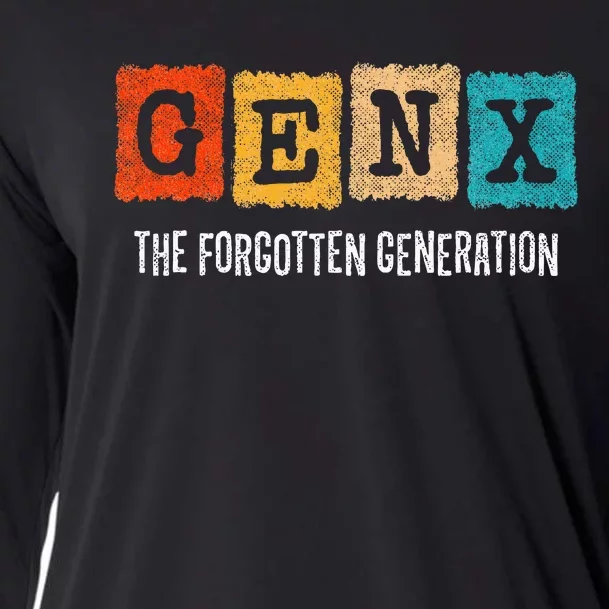 Generation X Gen Xer Gen X The Forgotten Generation Cooling Performance Long Sleeve Crew