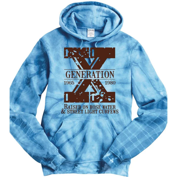 Gen X Generation X Raised On Hose Water And Neglect Nostalgia Tie Dye Hoodie