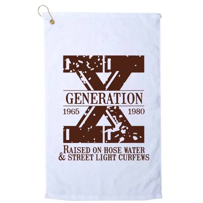 Gen X Generation X Raised On Hose Water And Neglect Nostalgia Platinum Collection Golf Towel