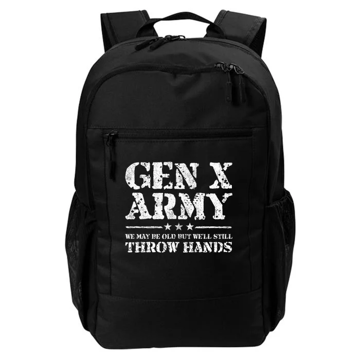 Gen X Gen Xer Generation X Throw Hands Funny Gen X Daily Commute Backpack