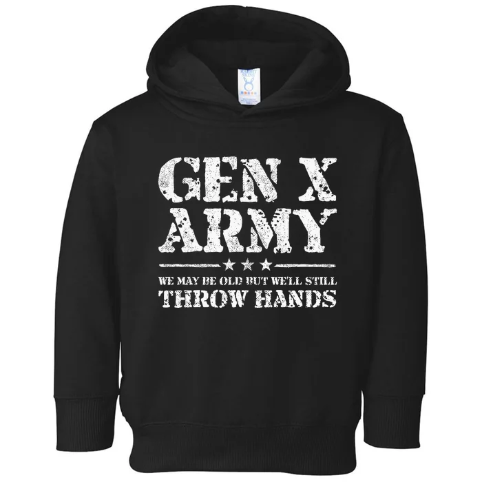 Gen X Gen Xer Generation X Throw Hands Funny Gen X Toddler Hoodie