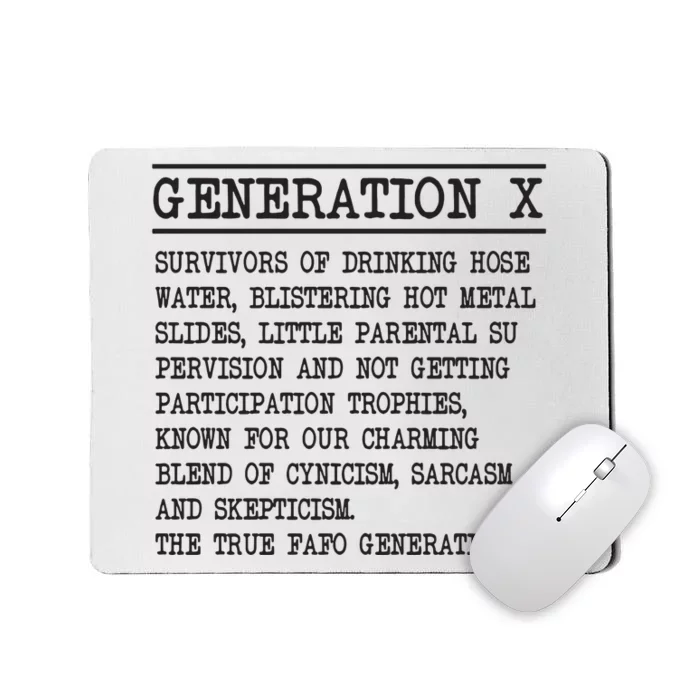 Generation X Gen X Raised On Hose Water And Neglect Nostalgia. Mousepad