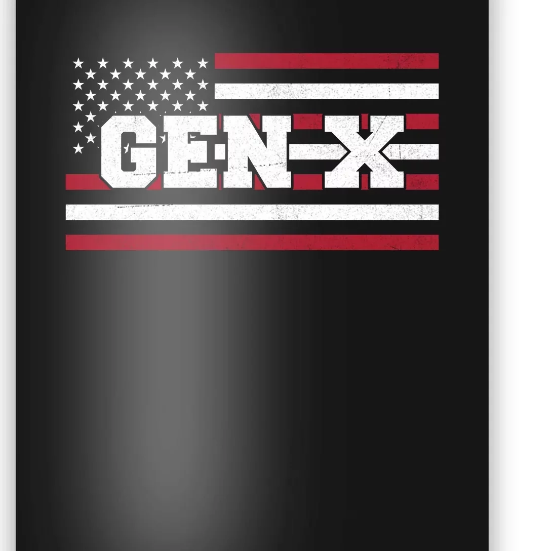 Generation X Gen Xer Gen X American Flag Gen X Poster