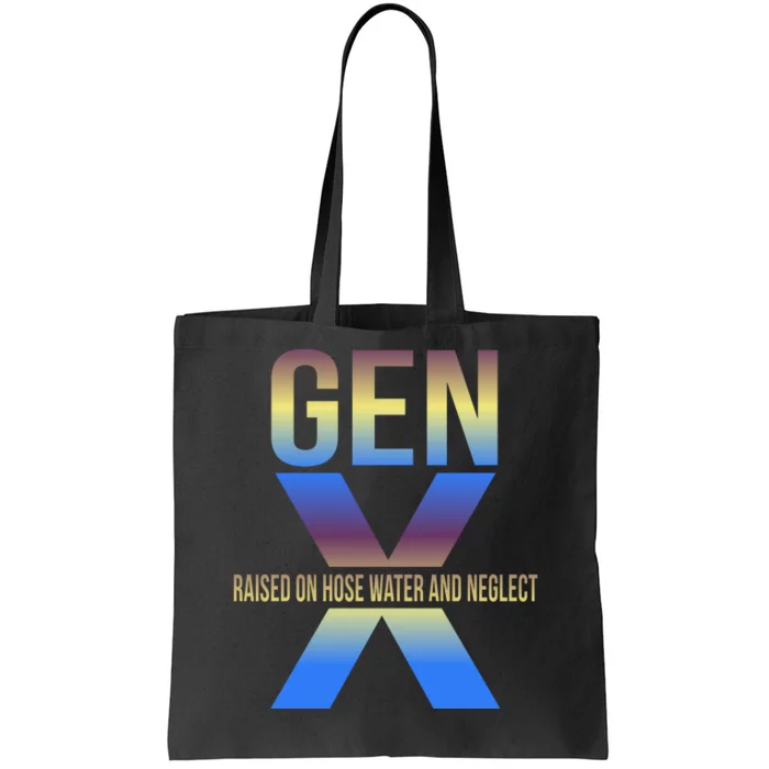 Generation X Gen X Raised On Hose Water Tote Bag