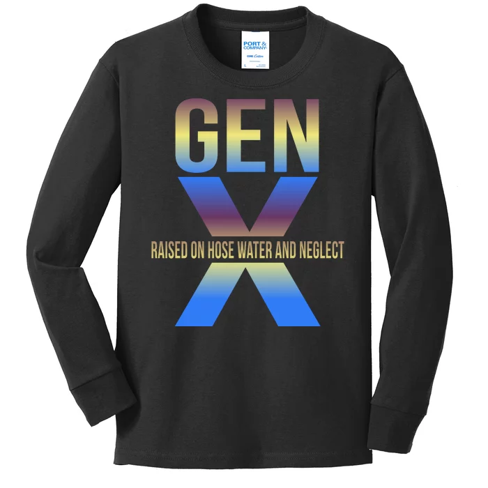 Generation X Gen X Raised On Hose Water Kids Long Sleeve Shirt