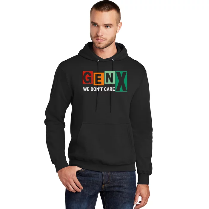 Gen X Humor We DonT Care Hoodie