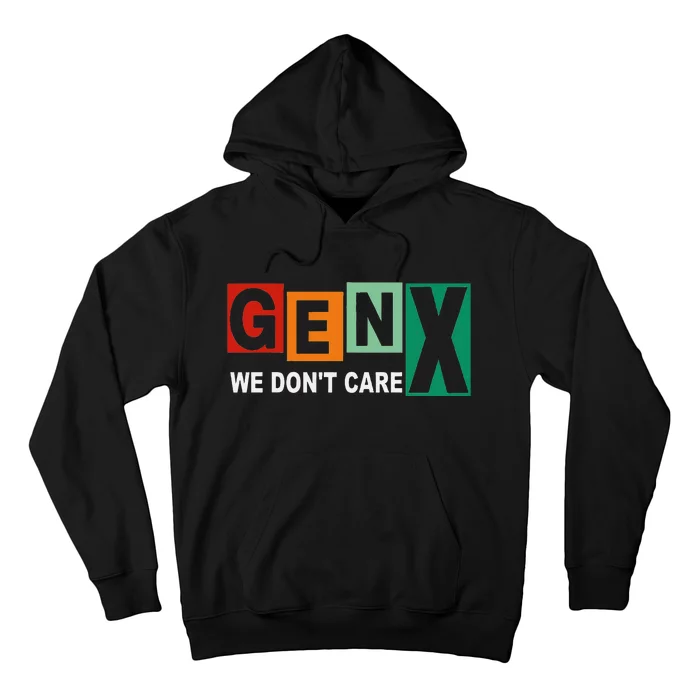 Gen X Humor We DonT Care Hoodie