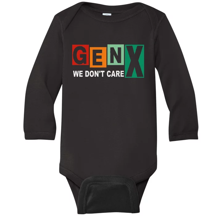 Gen X Humor We DonT Care Baby Long Sleeve Bodysuit