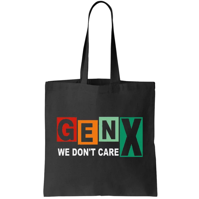 Gen X Humor We DonT Care Tote Bag