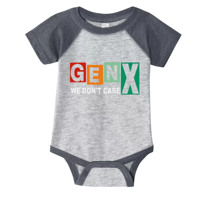 Gen X Humor We DonT Care Infant Baby Jersey Bodysuit