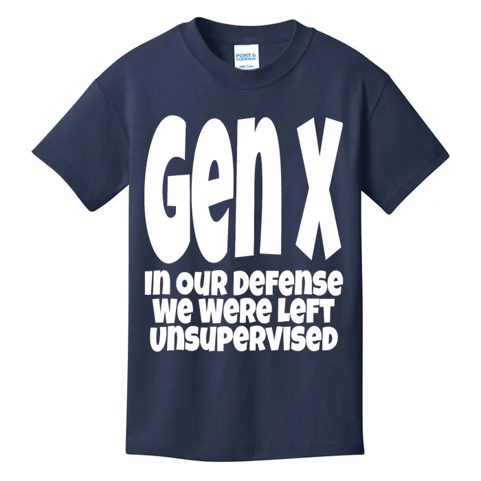 Gen X In Our Defense We Were Left Unsupervised Funny Kids T-Shirt