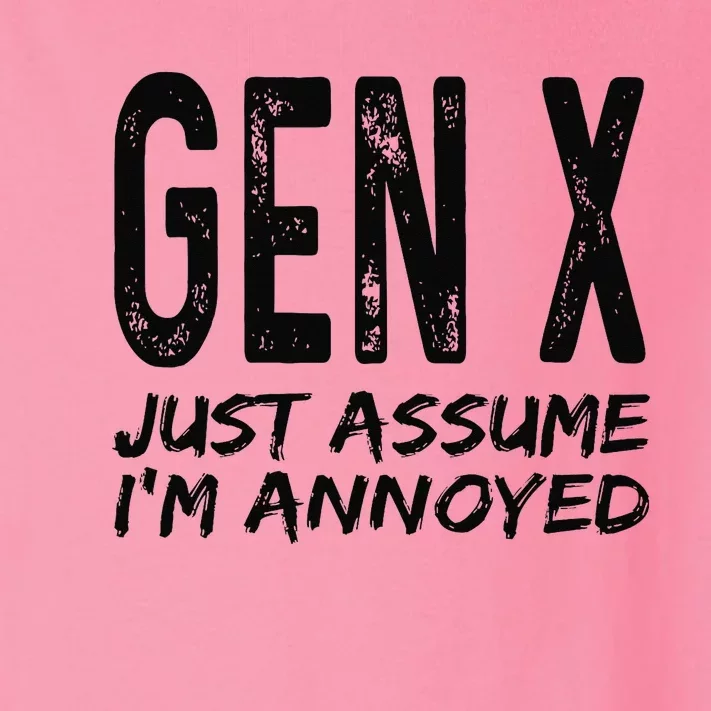 Gen X Just Assume I'm Annoyed Saying Funny Generation X Toddler Long Sleeve Shirt