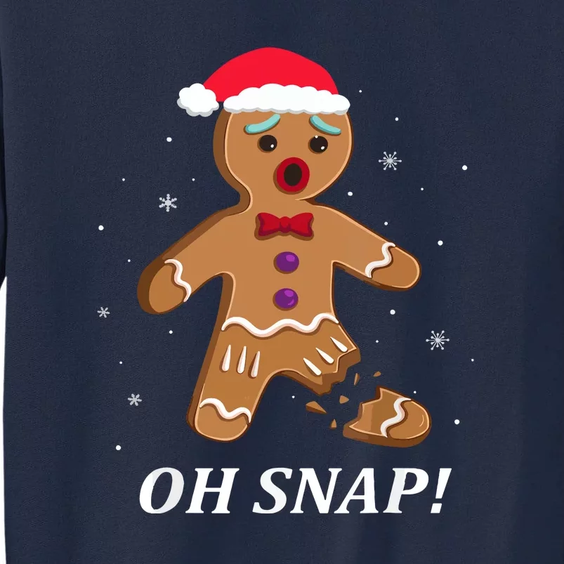 Gingerbrecute Xmas Man Oh Snap Christmas Cookie Costume Baking Team Gift Tall Sweatshirt