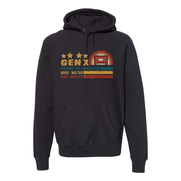 Gen X Nostalgia Raised On Mixtapes And Hose Water Premium Hoodie