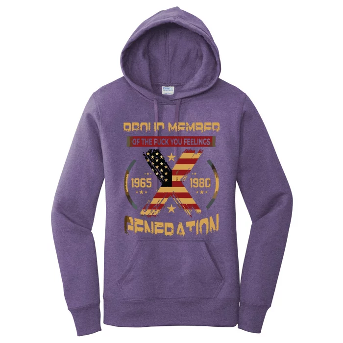 Gen X Proud Member Of The Fuck Your Feelings Women's Pullover Hoodie