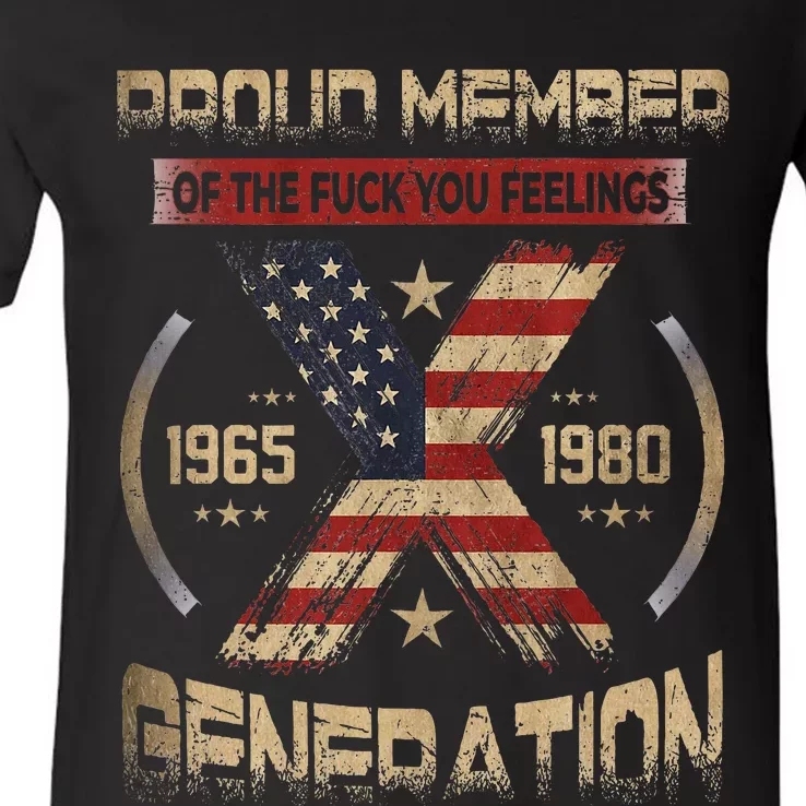 Gen X Proud Member Of The Fuck Your Feelings V-Neck T-Shirt