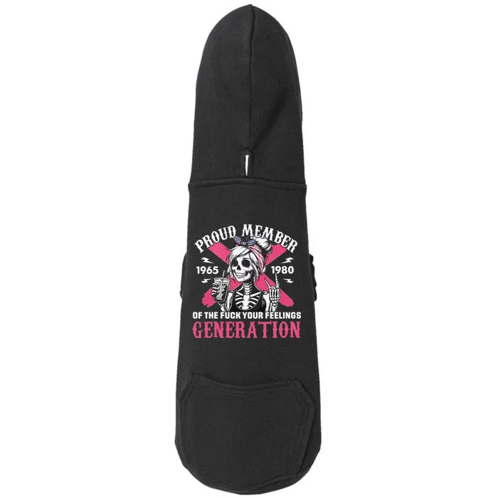 Gen X Proud Member Of The Fuck Your Feelings Skull Girl Doggie 3-End Fleece Hoodie