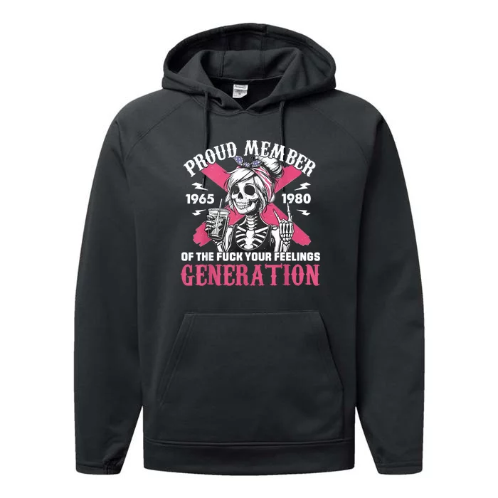 Gen X Proud Member Of The Fuck Your Feelings Skull Girl Performance Fleece Hoodie